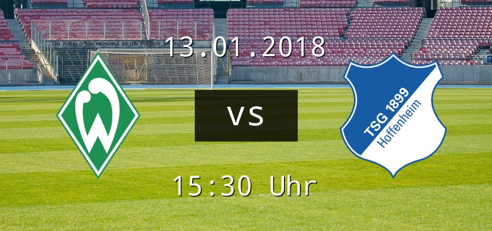 SV Werder Bremen spielt zu Hause gegen Hoffenheim